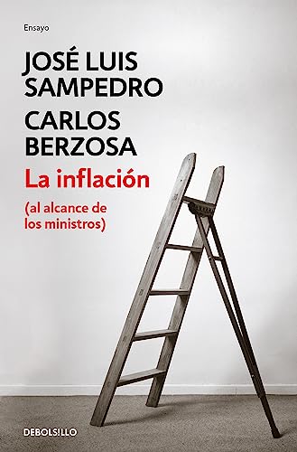 La inflación (al alcance de los ministros) (Ensayo | Economía) von DEBOLSILLO